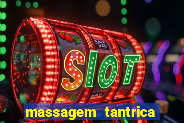 massagem tantrica porto alegre